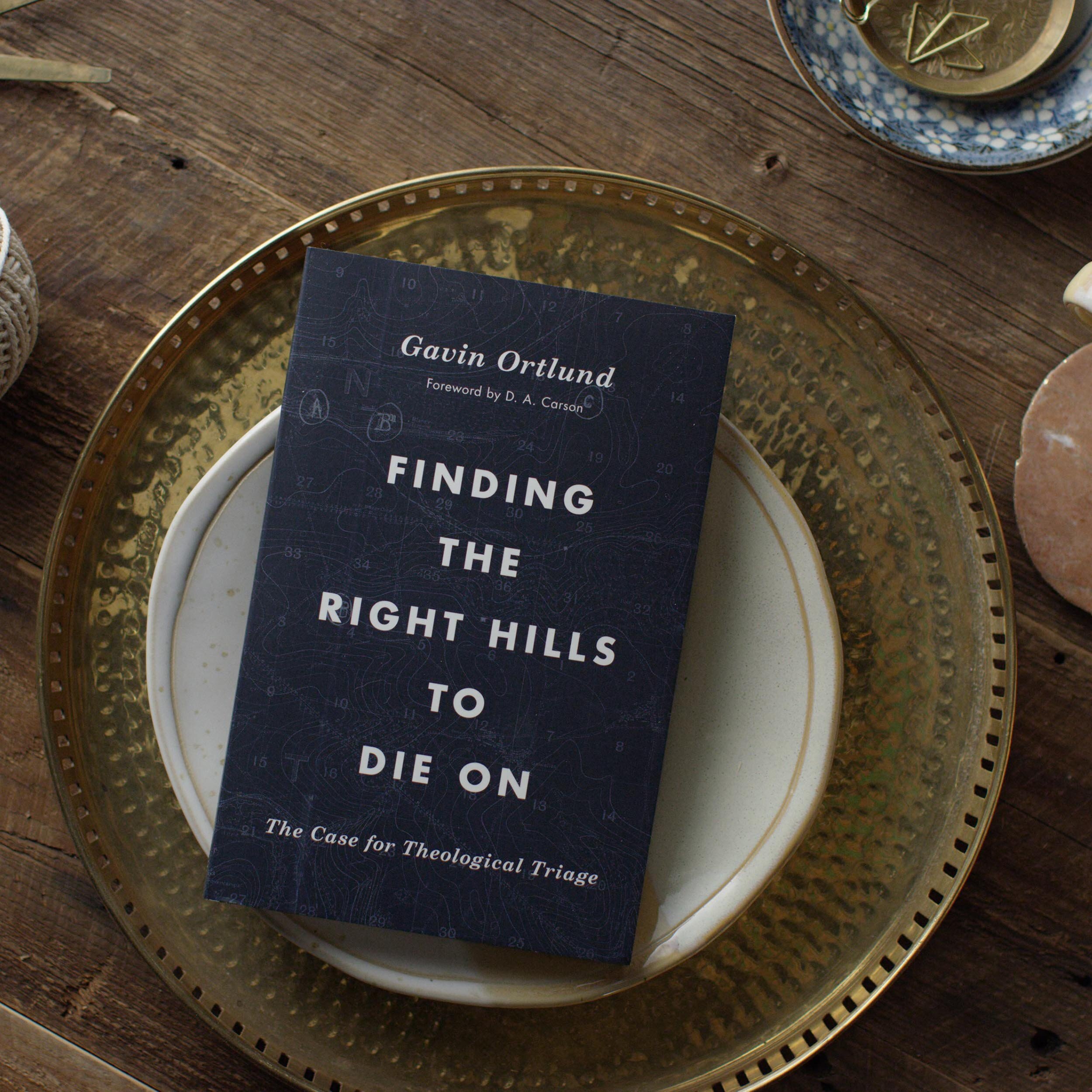 Finding_the_Right_Hills_to_Die_On-PB-9781433567421-1 (Sq).jpg