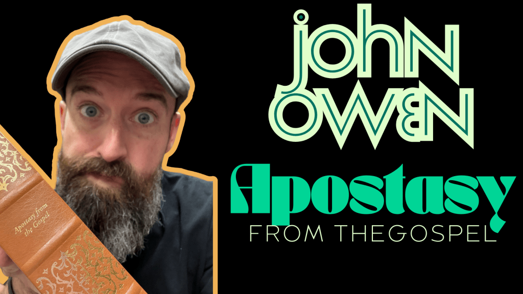 John Owen: Apostasy from the&nbsp;Gospel